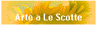 Arte a Le Scotte