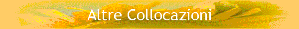 Altre Collocazioni