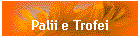 Palii e Trofei