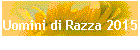 Uomini di Razza 2015